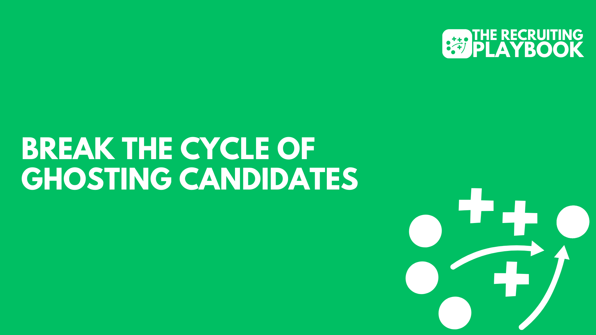 Break The Cycle Of Ghosting Candidates